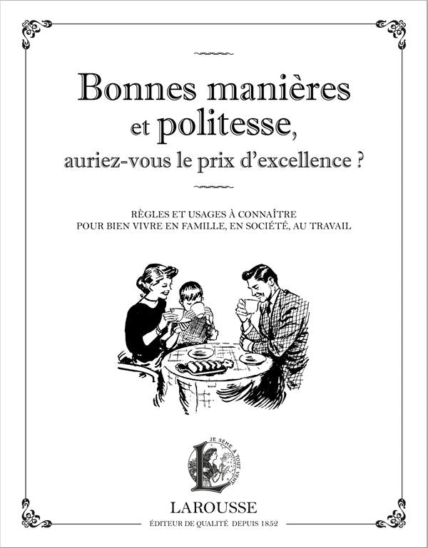 Bonnes manières et politesse ; auriez-vous le prix de l'excellence ?