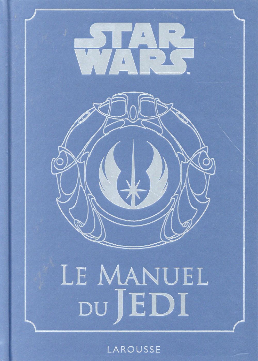 Star Wars ; le manuel du Jedi