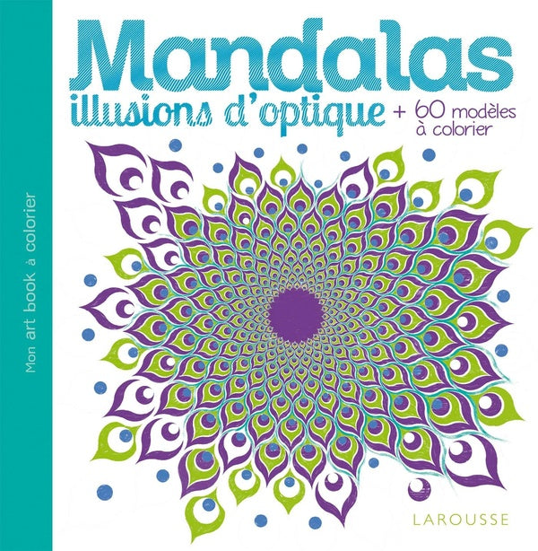 Mandalas ; illusions d'optique
