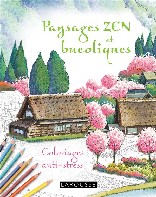 Cahiers de coloriages ; paysages zen et bucoliques