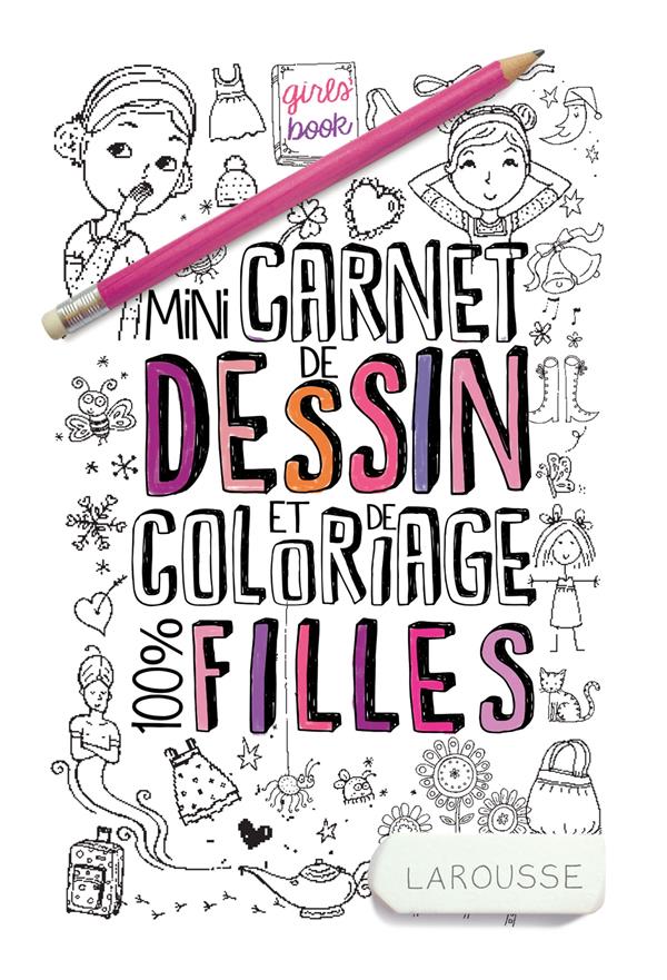 Mini-carnet de dessins et coloriages ; 100% filles