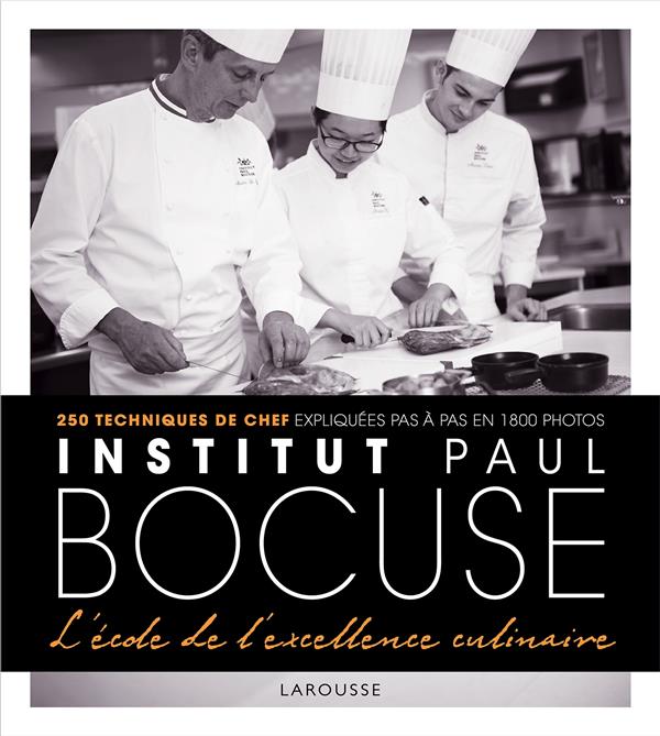 Institut Bocuse ; à l'école des chefs