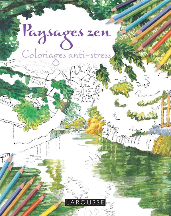 Paysages zen ; coloriages anti-stress