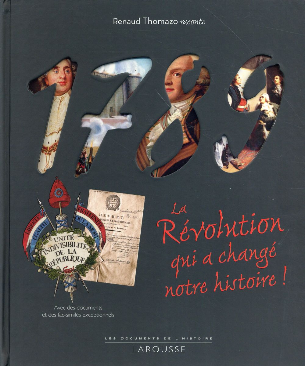 1789 ; la Révolution qui a changé notre histoire !