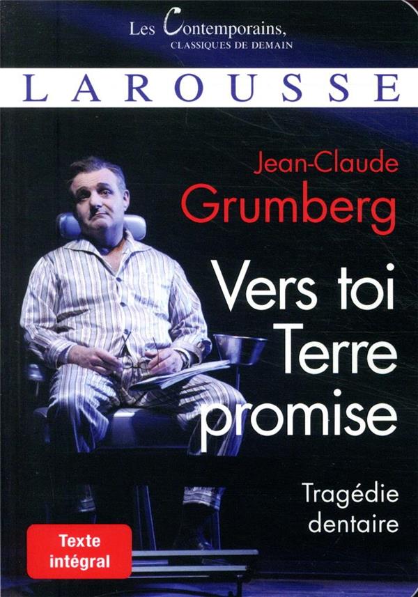 Vers toi Terre promise ; tragédie dentaire