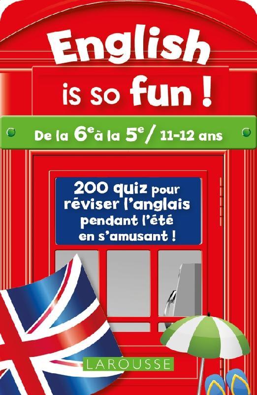 English is so fun ! : de la 6e à la 5e