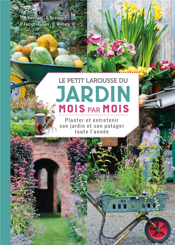 Le petit larousse du jardin mois par mois