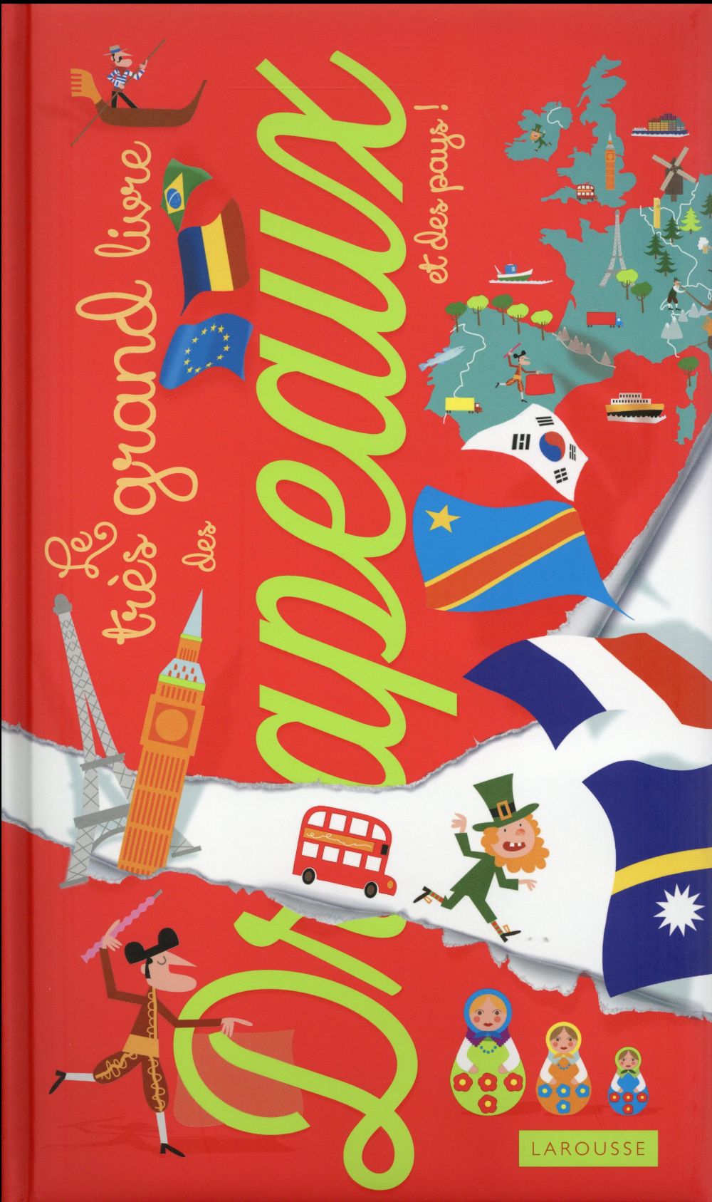 Le larousse des drapeaux et des pays