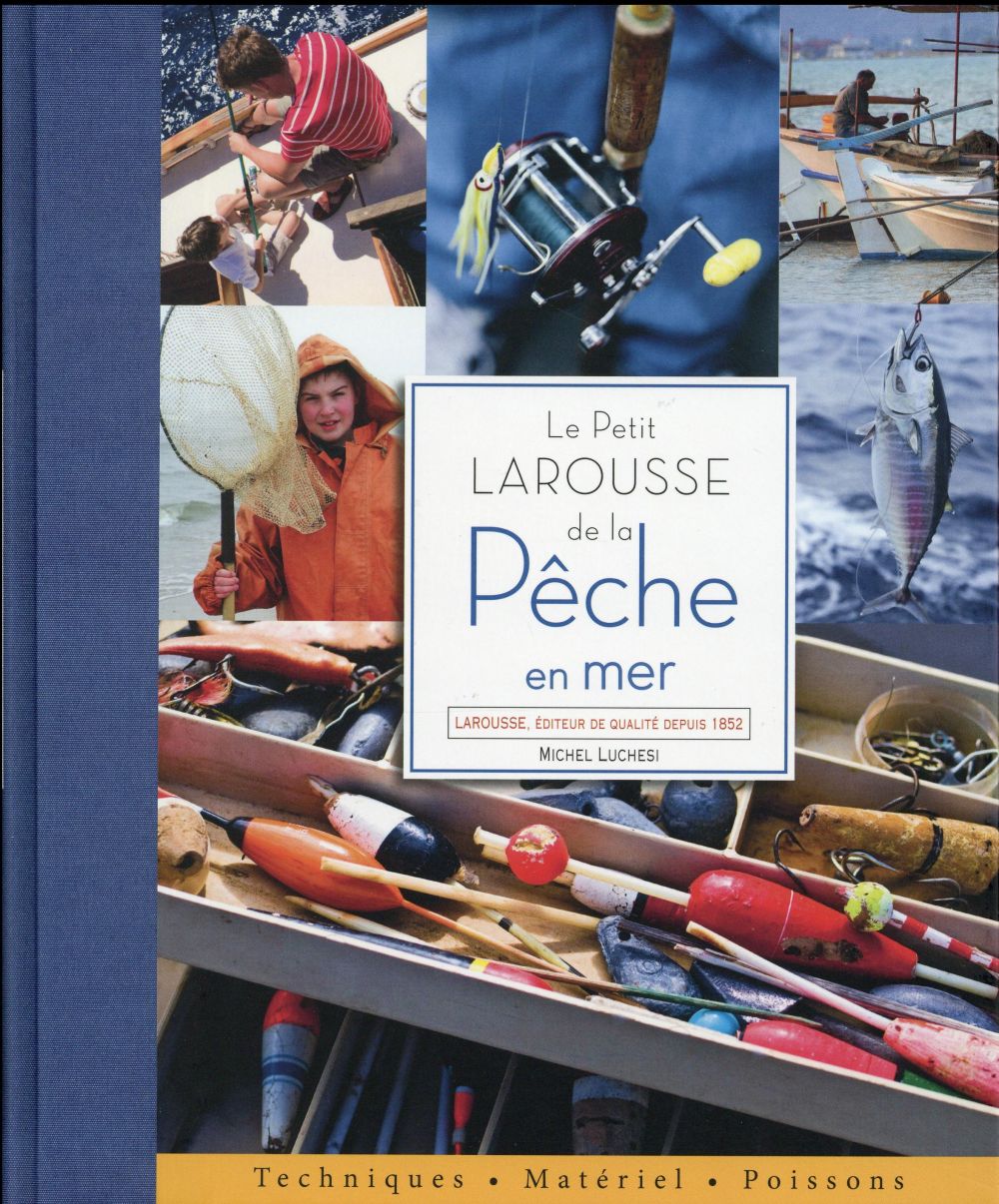 Le petit larousse de la pêche en mer