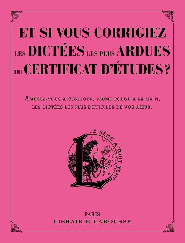 Et si vous corrigiez les dictées les plus ardues du certificat d'études