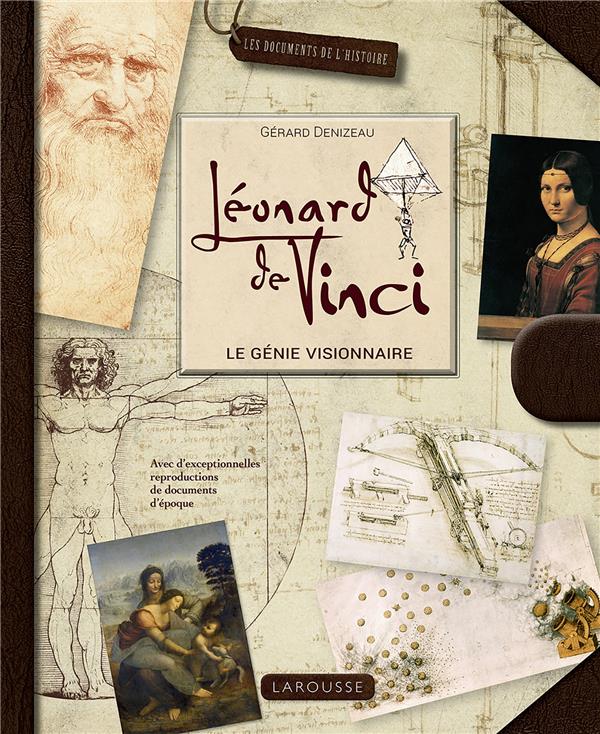 Léonard de Vinci ; le génie visionnaire