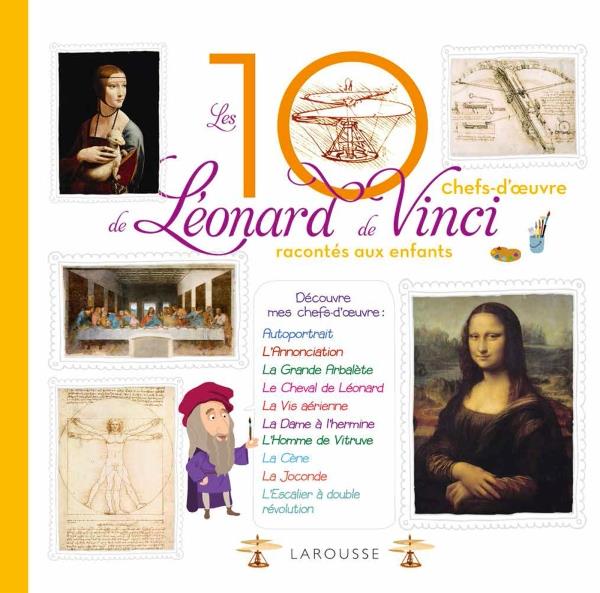 Les 10 plus belles chefs-d'oeuvre de Léonard de Vinci racontés aux enfants