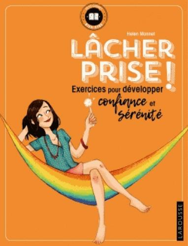 Lâcher prise ! exercice pour développer confiance et sérénité