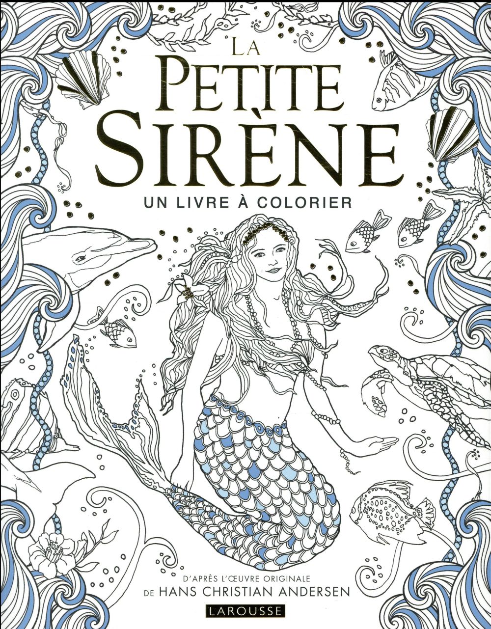 La petite sirène ; un livre à colorier