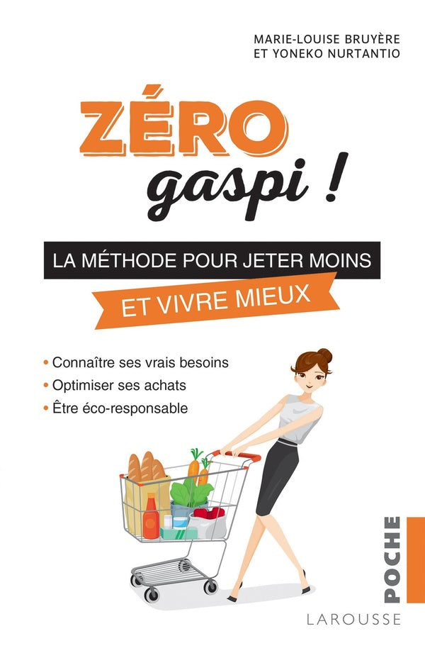Zéro gaspi ! la méthode pour vivre mieux en dépensant moins
