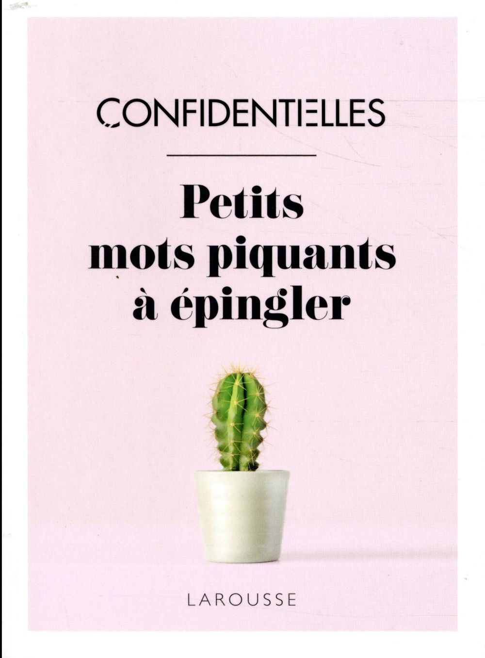 Confidentielles, les petits mots piquants à épingler !