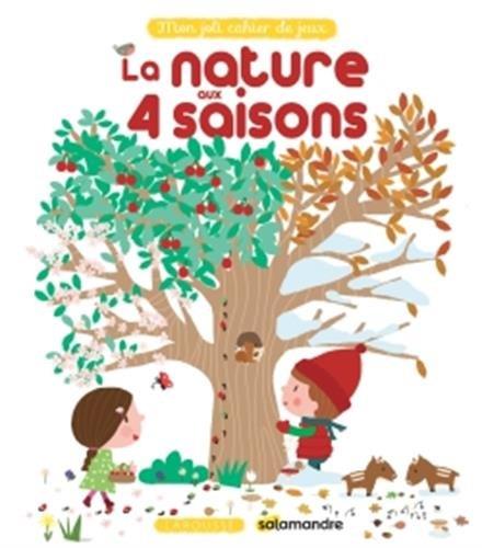 Mon joli cahier de jeux ; la nature aux 4 saisons