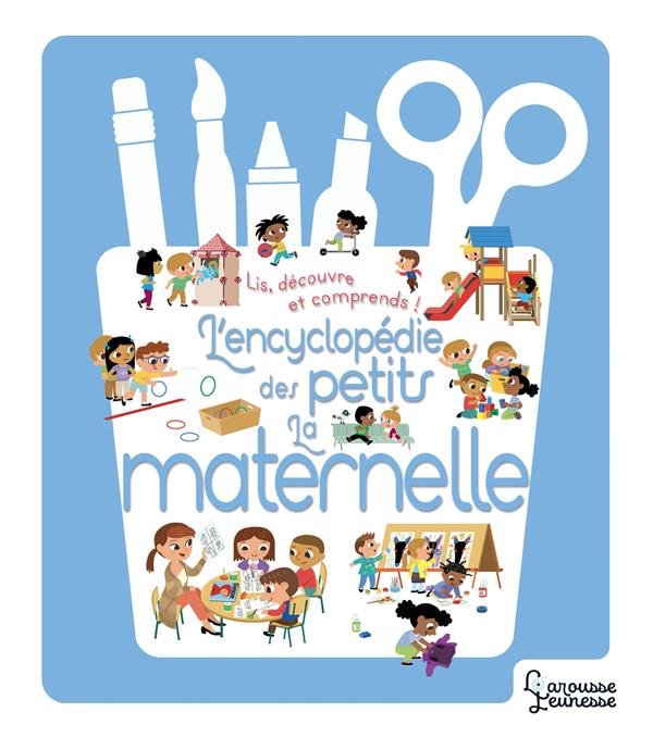 Encyclopédie des petits ; l'école maternelle