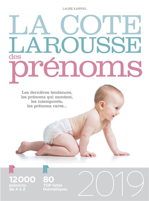 La cote larousse des prenoms 2019 (édition 2019)