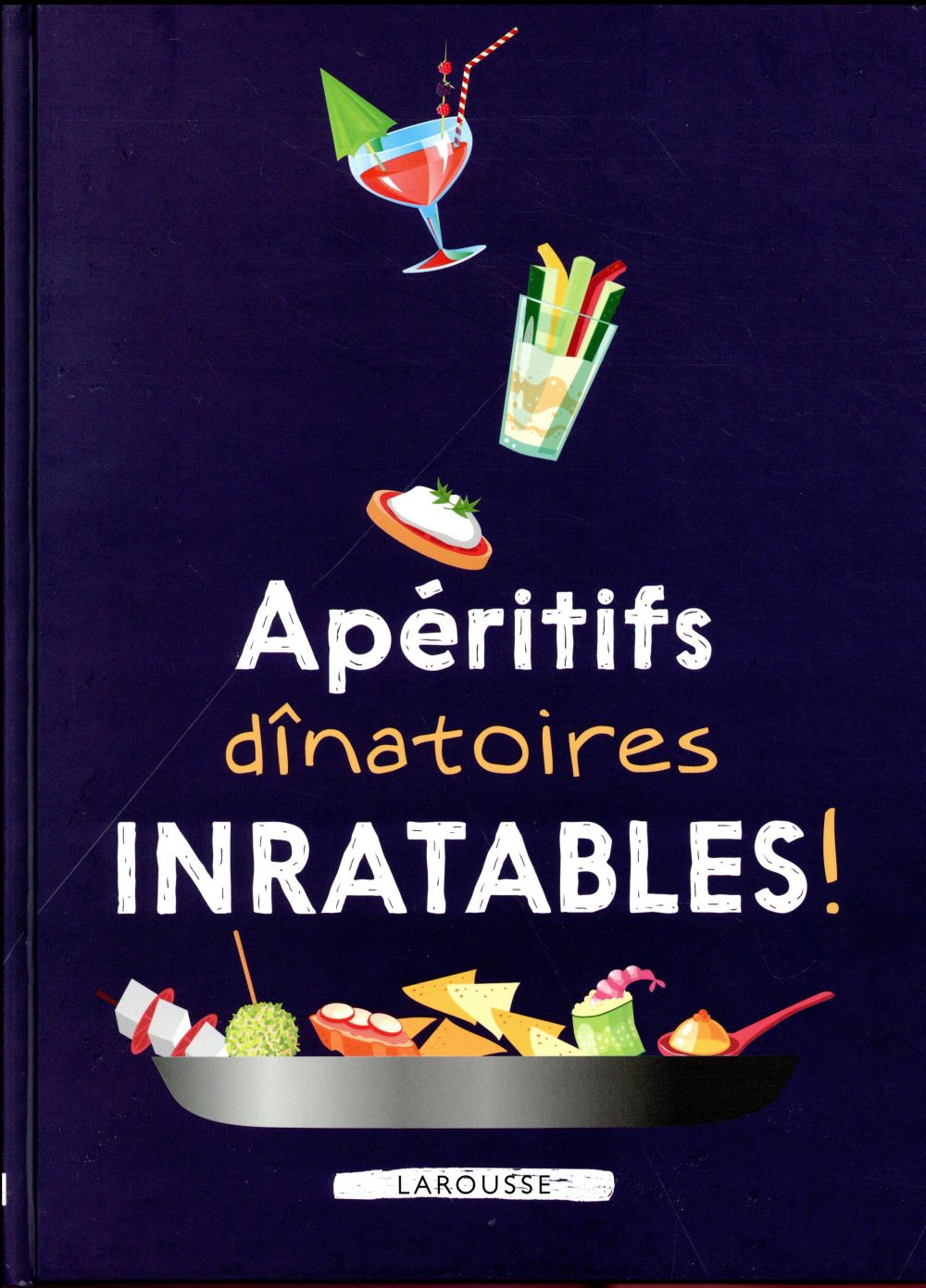 Apéritifs dînatoires inratables