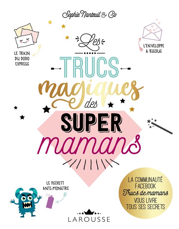 Les trucs magiques des super mamans