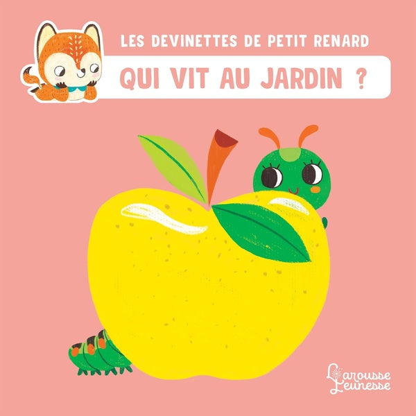 Les devinettes de Petit Renard : qui vit au jardin ?