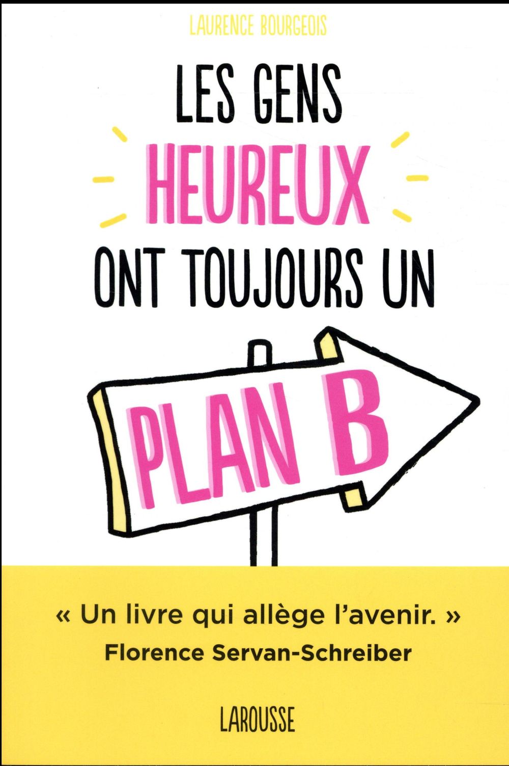 Les gens heureux ont toujours un plan B