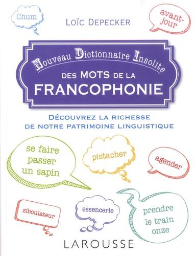 Nouveau dictionnaire insolite des mots de la francophonie