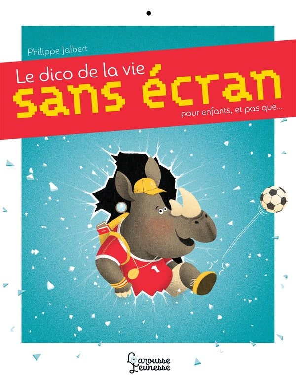 Le dico de la vie sans écran ; pour enfants, et pas que...