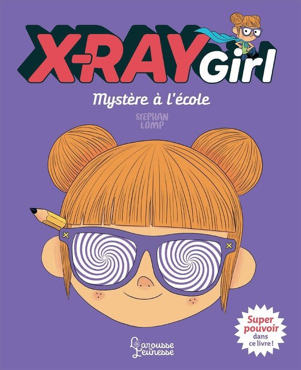 X-Ray Girl ; mystère à l'école