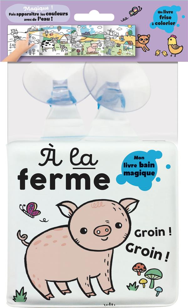 Mon livre bain magique ; à la ferme