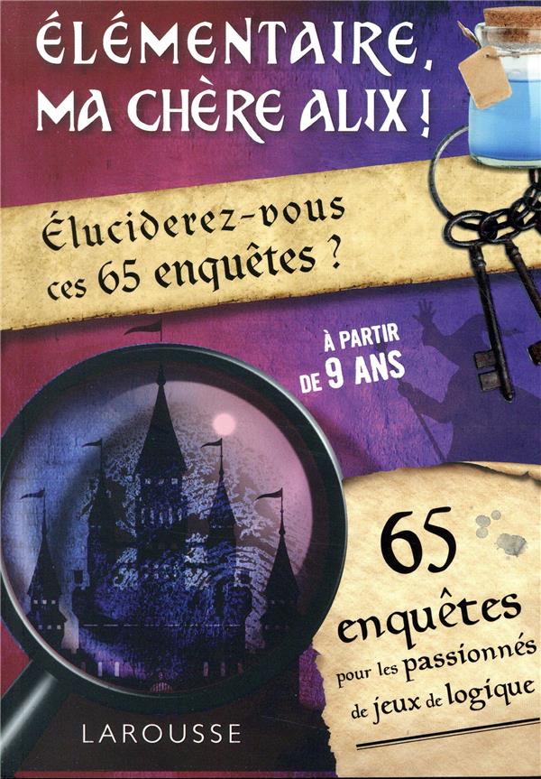 élémentaire, ma chère Alix ! éluciderez-vous ces 65 enquêtes ?