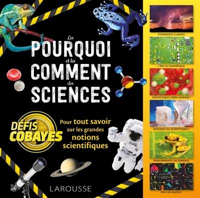 Les pourquoi et les comment des sciences ; défis cobayes