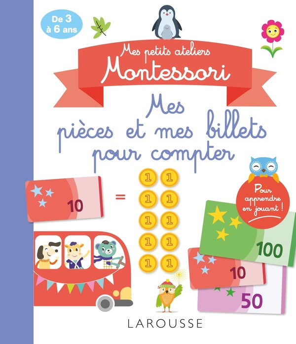 Mes petits ateliers Montessori : mes pièces et mes billets pour compter