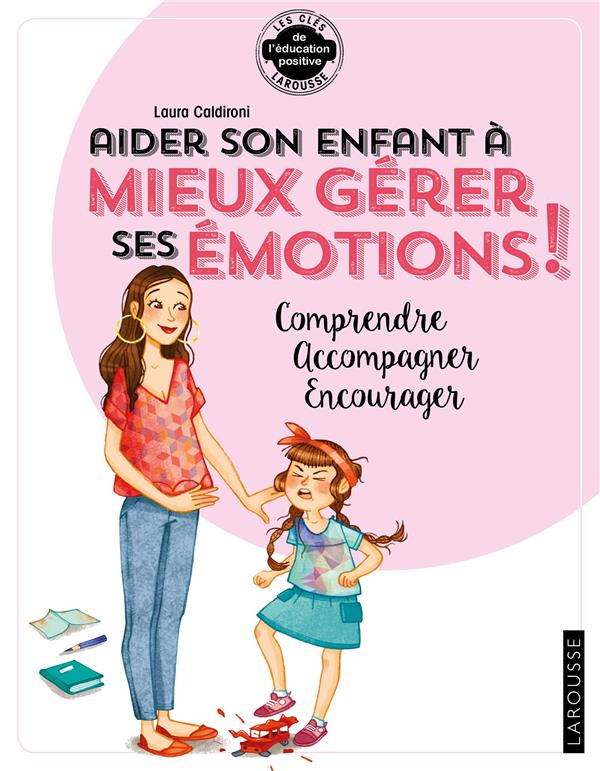 Aider son enfant à gérer ses émotions !