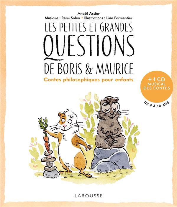 Les petites et grandes questions de Boris et Maurice ; contes philosophiques pour enfants