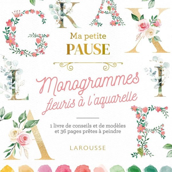 Ma petite pause : Monogrammes fleuris à l'aquarelle