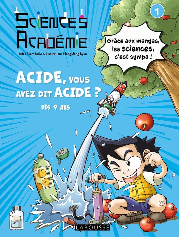 Sciences académie Tome 1 : acide, vous avez dit acide ?