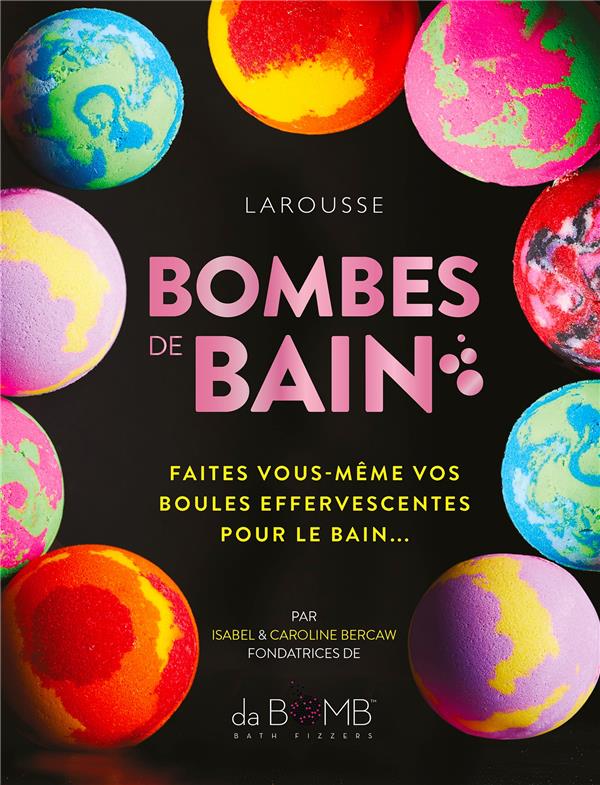 Bombes de bain ; faites vous-même vos boules effervescentes pour le bain !