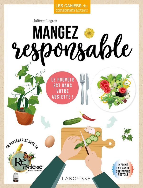 Mangez responsable ; le pouvoir est dans votre assiette !