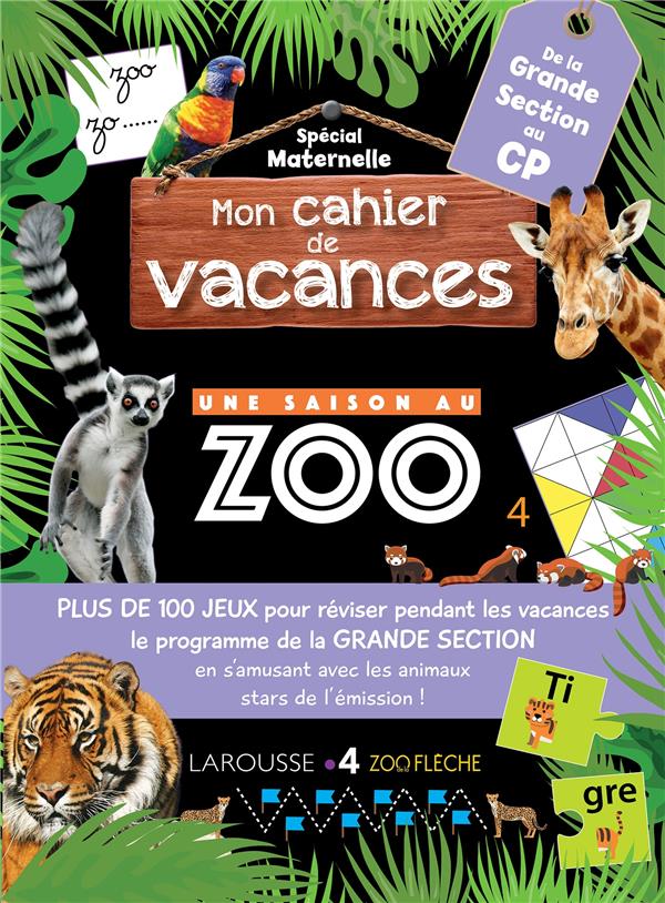 Cahier de vacances une saison au zoo ; grande section