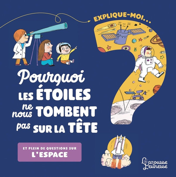 Explique-moi : pourquoi les étoiles ne nous tombent pas sur la tête