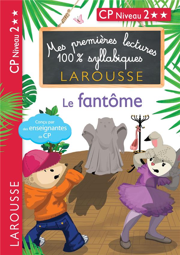 Mes premières lectures 100% syllabiques : le fantome