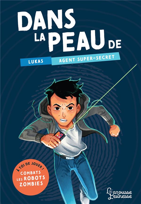 Dans la peau de Lukas, agent super secret ; à toi de jouer ! combats les robots-zombies