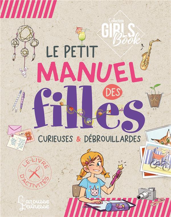 Girl's book : le petit manuel des filles curieuses et débrouillardes