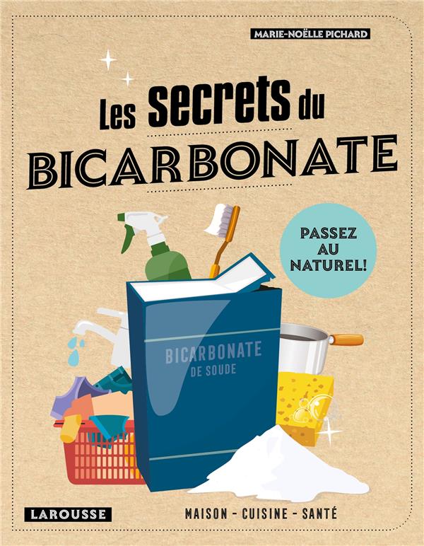 Les secrets du bicarbonate ; passez au naturel !