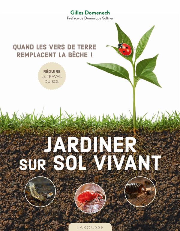 Jardiner sur sol vivant ; quand les vers de terre remplacent la bêche !