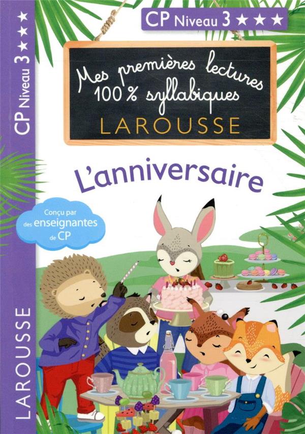 Mes premières lectures 100% syllabiques : l'anniversaire ; niveau 3