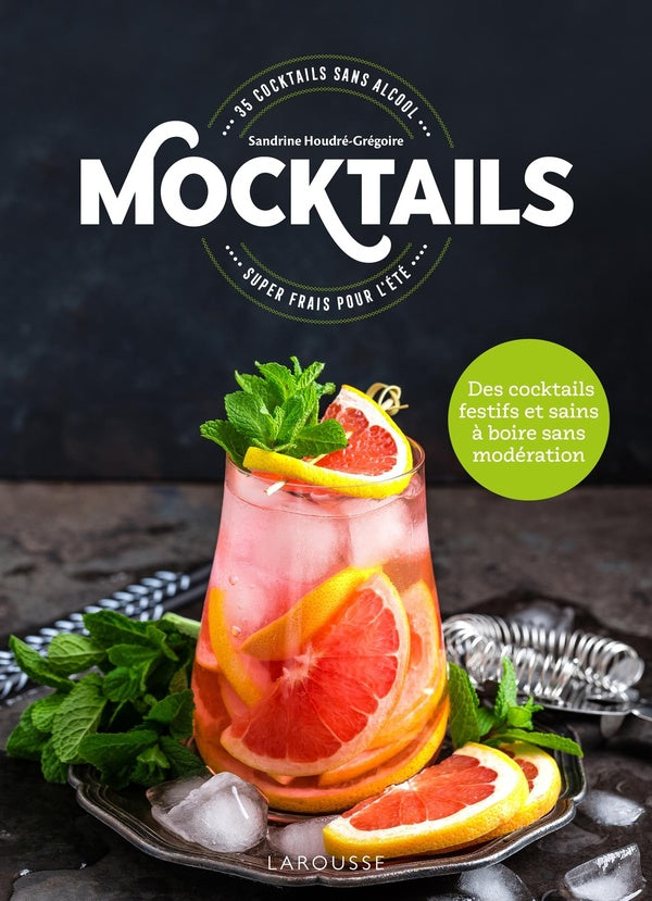 Mocktails ; 35 cocktails sans alcool super frais pour l'été ; des cocktails festifs et sains à boire sans modération