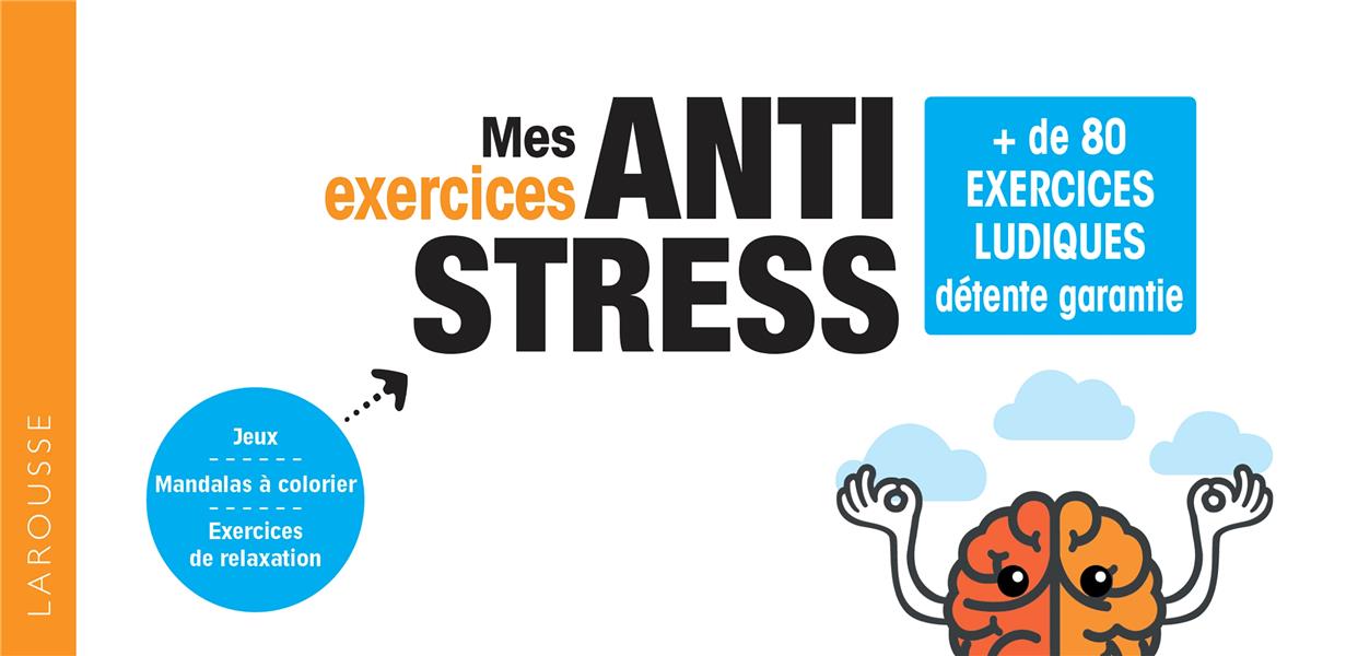 Mes exercices anti-stress ; + de 80 exercices ludiques